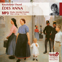 Kosztolányi Dezső: Édes Anna - Hangoskönyv MP3 - Előadja: Kútvölgyi Erzsébet -  (Könyv)