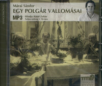 Márai Sándor: Egy polgár vallomásai - Hangoskönyv (Mp3 CD) - Előadó: Rátóti Zoltán -  (Könyv)