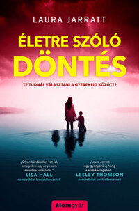 Laura Jarratt: Életre szóló döntés -  (Könyv)