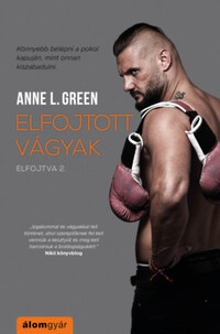 Anne L. Green: Elfojtott vágyak - Elfojtva 2. -  (Könyv)