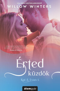 Willow Winters: Érted küzdök - Kat & Evan 1. -  (Könyv)