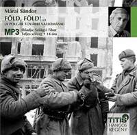 Márai Sándor: Föld, föld!... - Hangoskönyv MP3 - Előadja: Szilágyi Tibor -  (Könyv)