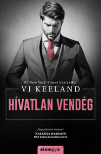 Vi Keeland: Hívatlan vendég -  (Könyv)