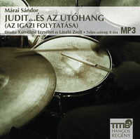 Márai Sándor: Judit... és az utóhang - (Az Igazi folytatása) -  (Könyv)
