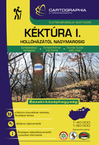 Berki Zoltán (szerk.), Kovács Attila Gyula (Szerk.): Kéktúra I. - Hollóházától Nagymarosig - Északi-középhegység - turistakalauz térképpel -  (Könyv)