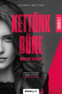 Ludányi Bettina: Kettőnk bűne - Függőség 2. -  (Könyv)