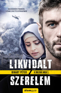 Bihary Péter: Likvidált szerelem -  (Könyv)