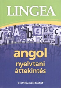 Lingea angol nyelvtani áttekintés - Praktikus példákkal -  (Könyv)