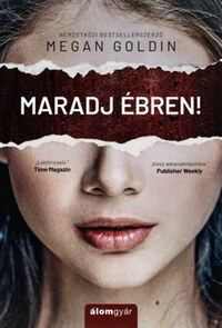 Megan Goldin: Maradj ébren! -  (Könyv)