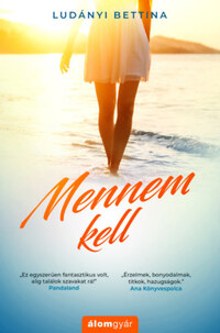 Ludányi Bettina: Mennem kell -  (Könyv)