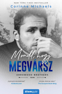 Corinne Michaels: Mondd, hogy megvársz -  (Könyv)