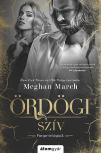 Meghan March: Ördögi szív - Forge-trilógia 3. -  (Könyv)