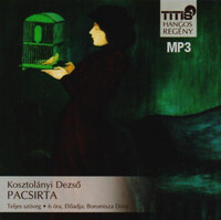 Kosztolányi Dezső: Pacsirta - Hangoskönyv MP3 - Előadja: Boromisza Dóra -  (Könyv)