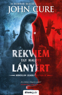 John Cure: Rekviem egy halott lányért - Hontalan lelkek-trilógia II. -  (Könyv)