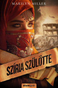 Marilyn Miller: Szíria szülötte -  (Könyv)