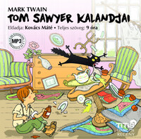 Mark Twain: Tom Sawyer kalandjai - Hangoskönyv MP3 -  (Könyv)