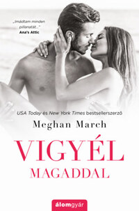 Meghan March: Vigyél magaddal -  (Könyv)