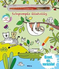 Színpompás állatvilág - Ecset, víz, varázslat -  (Könyv)