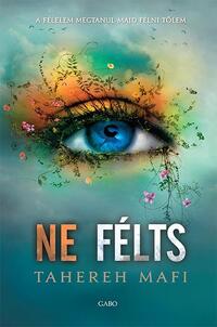 Tahereh Mafi: Ne félts -  (Könyv)