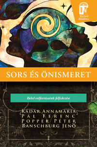 Kádár Annamária, Pál Ferenc, Popper Péter, Ranschburg Jenő: Sors és önismeret - Belső erőforrásaink felfedezése -  (Könyv)