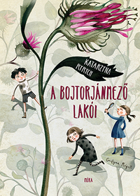 Katarzyna Ryrych: A Bojtorjánmező lakói -  (Könyv)