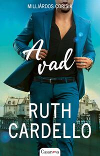 Ruth Cardello: A vad - Milliárdos Corisik -  (Könyv)