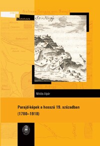 Miklós Alpár: Parajd-képek a hosszú 19. században: 1780-1918 -  (Könyv)