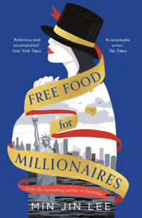 Min Jin Lee: Free Food for Millionaires -  (Könyv)