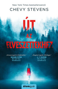 Chevy Stevens: Út az elveszettekhez -  (Könyv)