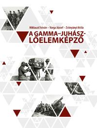 A Gamma-Juhász-lőelemképző -  (Könyv)
