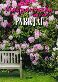 Magyarország legszebb parkjai -  (Könyv)