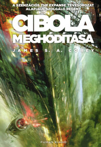 James S. A. Corey: Cibola meghódítása - A Térség 4. -  (Könyv)
