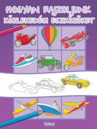 Hogyan rajzoljunk közlekedési eszközöket -  (Könyv)