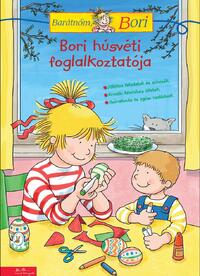 Bori húsvéti foglalkoztatója - Barátnőm, Bori -  (Könyv)