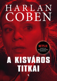 Harlan Coben: A kisváros titkai -  (Könyv)