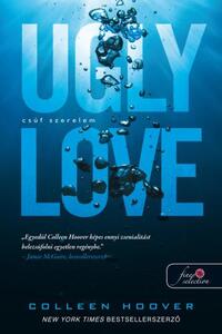 Colleen Hoover: Ugly Love - Csúf szerelem -  (Könyv)