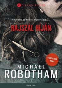 Michael Robotham: Hajszál híján -  (Könyv)