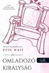 Erin Watt: Omladozó királyság - A Royal család 5. -  (Könyv)