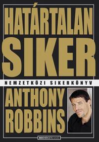 Anthony Robbins: Határtalan siker -  (Könyv)