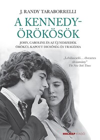 J. Randy Taraborrelli: A Kennedy örökösök -  (Könyv)