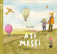 Kiss Ottó: Ati meséi - Hangoskönyv -  (Könyv)