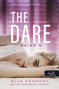 Elle Kennedy: The Dare - A kihívás - Briar U 4. -  (Könyv)