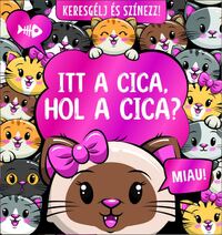 Keresgélj és színezz - Itt a cica, hol a cica? -  (Könyv)
