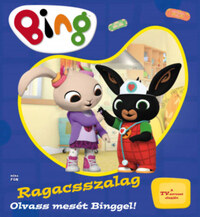 Bing - Ragacsszalag - Olvass mesét Binggel! -  (Könyv)