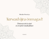 Birtalan Dorottya: Tervezd újra önmagad! -  (Könyv)