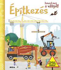 Ismerd meg a világot! - Építkezés -  (Könyv)