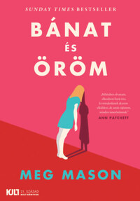 Meg Mason: Bánat és öröm -  (Könyv)