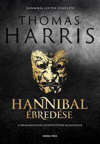 Thomas Harris: Hannibal ébredése - Hannibal 4. -  (Könyv)