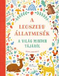 A legszebb állatmesék a világ minden tájáról -  (Könyv)