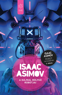 Isaac Asimov: A Hajnal bolygó robotjai -  (Könyv)
